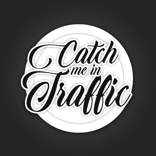 Inline4 Catch me in traffic Sticker