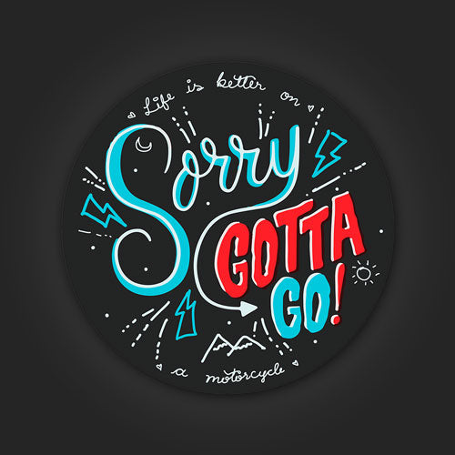 Inline4 Gotta Go Sticker